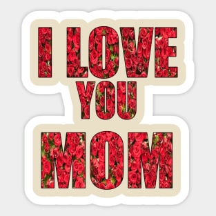 I Love My Mom Sticker